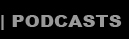 PODCASTS